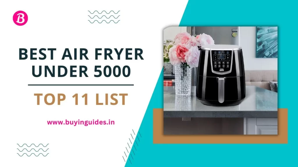 Best Air Fryer Under 5000