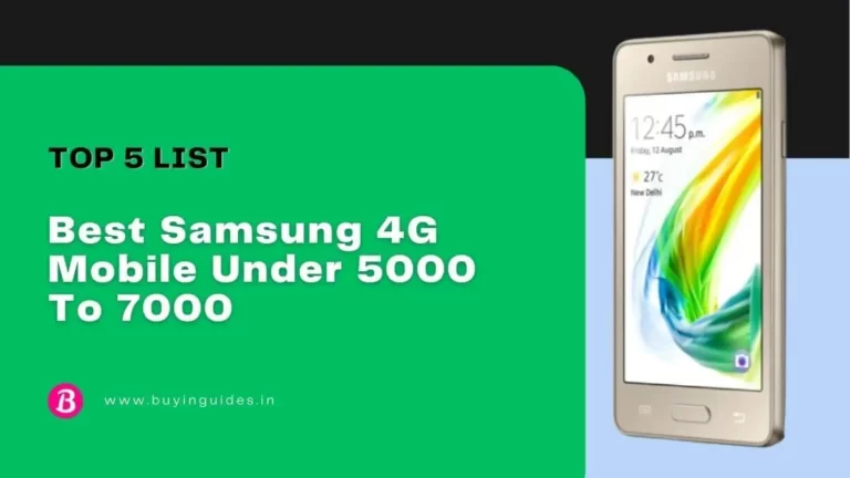 Samsung 4G Mobile Under 5000 To 7000