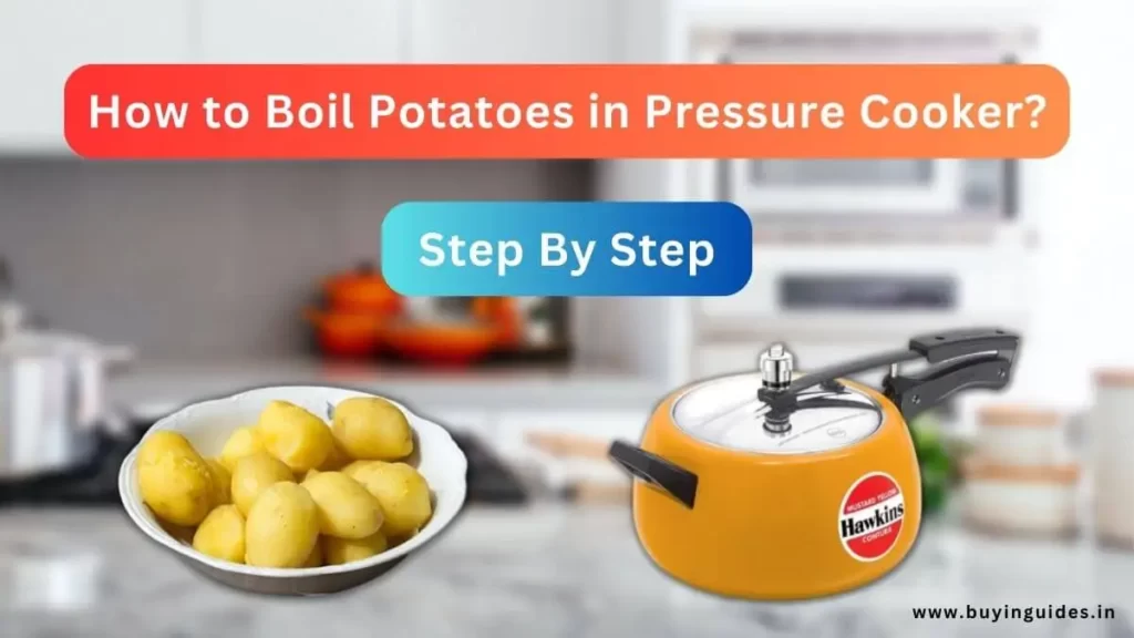 How to Boil Potatoes in Pressure Cooker